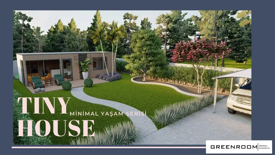 Tiny house bahçesi tasarımı